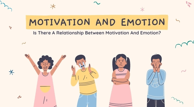Relationship Between Motivation And Emotion