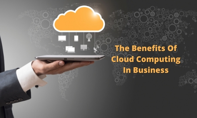 Benefits Of Cloud Computing In Business