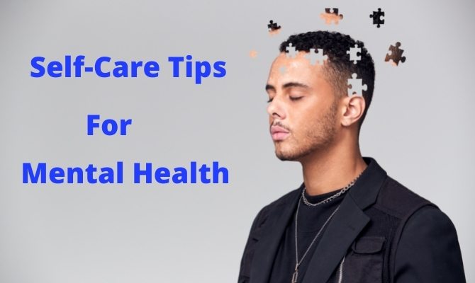 Self-Care Tips For Mental Health